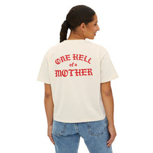ONE HELL OF A MOTHER BOXY TEE