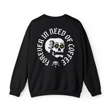 FOREVER IN NEED OF COFFEE CREWNECK