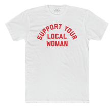 SUPPORT YOUR LOCAL WOMAN