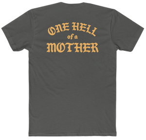 ONE HELL OF A MOTHER TEE